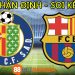 Soi Kèo Getafe vs Barcelona 21h15 ngày 16/04/2023 tại 88betbongda.net