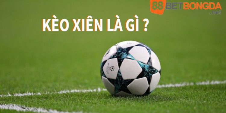 keo-xien-la-gi
